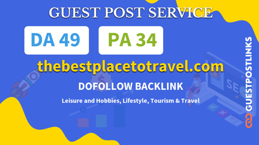Buy Guest Post on thebestplacetotravel.com