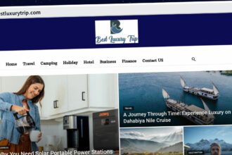 Publish Guest Post on bestluxurytrip.com
