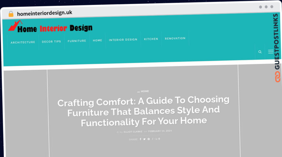 Publish Guest Post on homeinteriordesign.uk