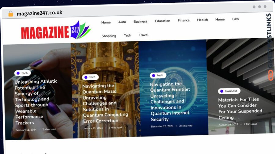 Publish Guest Post on magazine247.co.uk