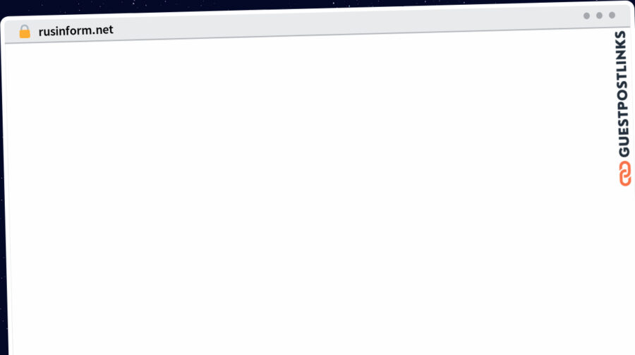 Publish Guest Post on rusinform.net