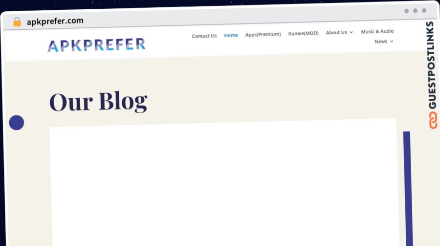 Publish Guest Post on apkprefer.com