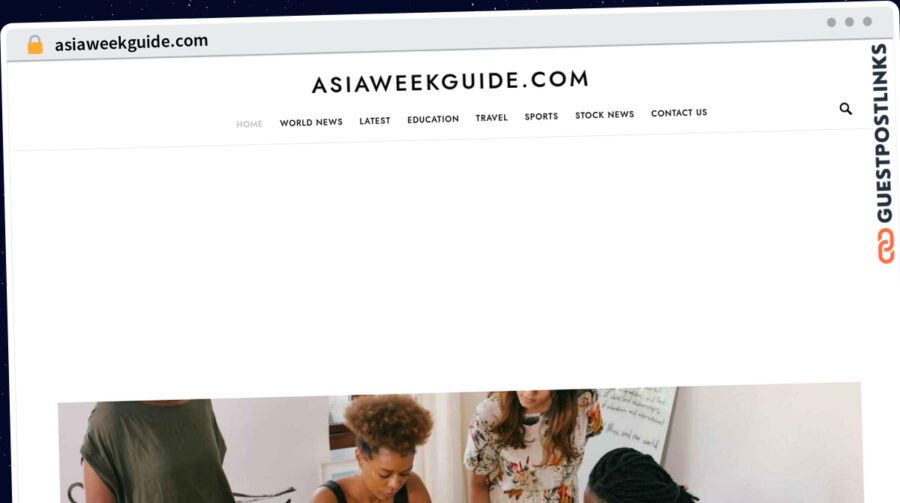 Publish Guest Post on asiaweekguide.com