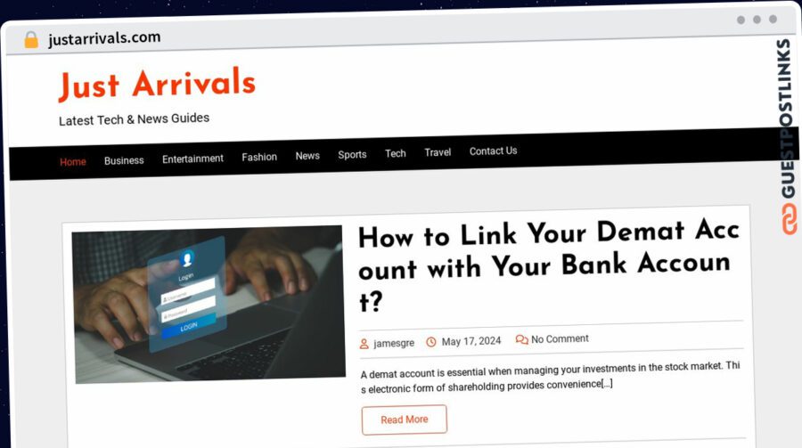 Publish Guest Post on justarrivals.com