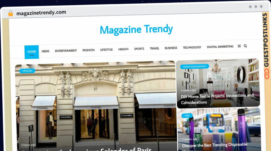 Publish Guest Post on magazinetrendy.com