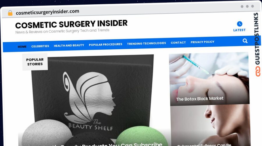 Publish Guest Post on cosmeticsurgeryinsider.com