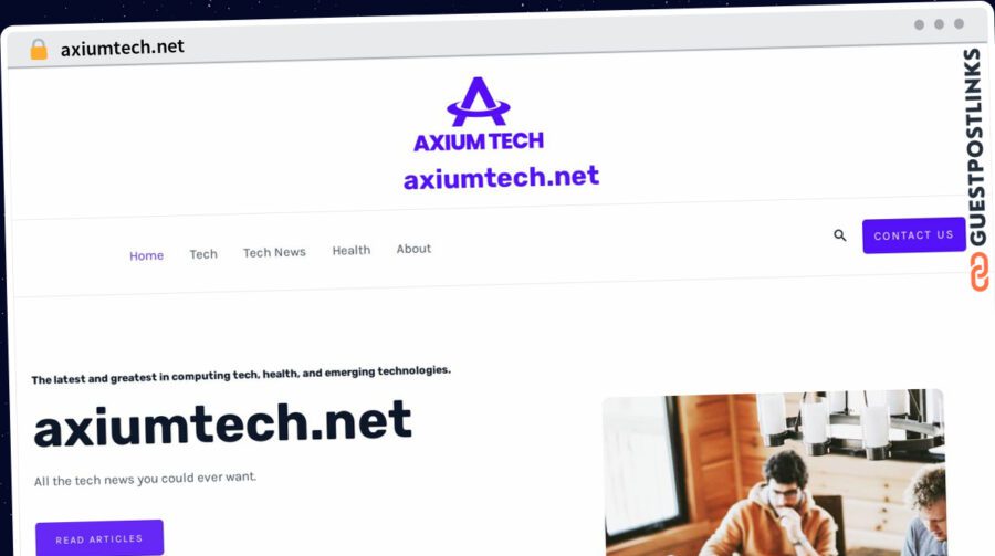Publish Guest Post on axiumtech.net