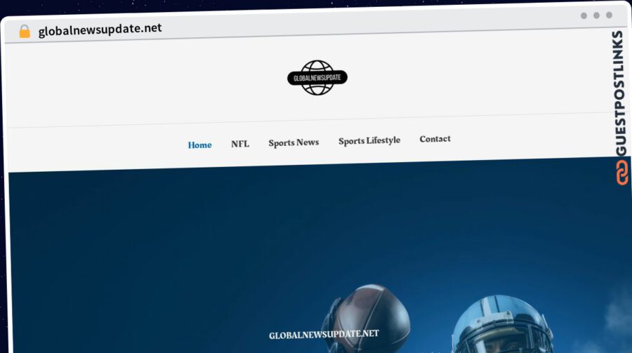 Publish Guest Post on globalnewsupdate.net