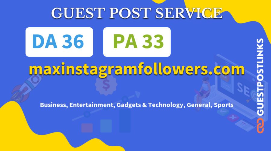 Buy Guest Post on maxinstagramfollowers.com
